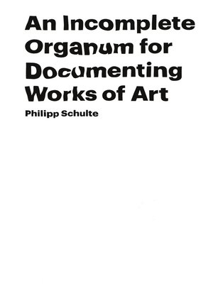cover image of An Incomplete Organum for Documenting Works of Art